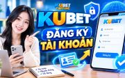 Đăng Ký Tài Khoản Kubet